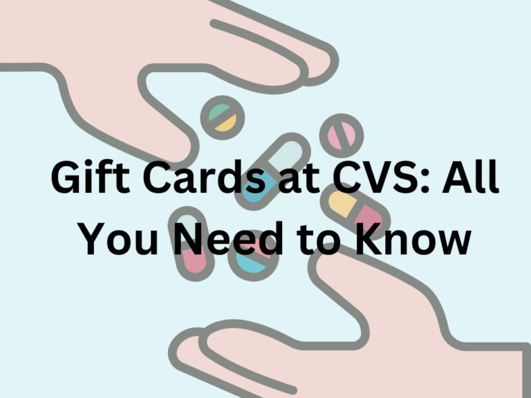 Gift Cards at CVS: All You Need to Know