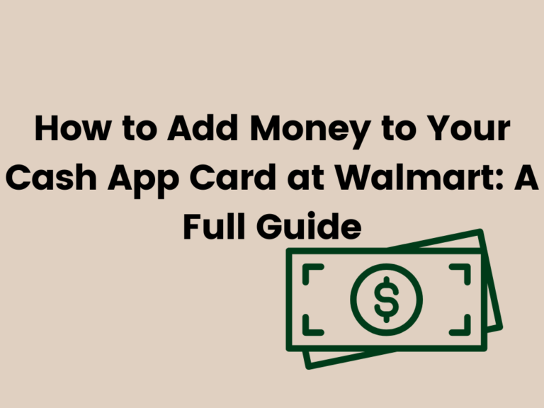How to Add Money to Your Cash App Card at Walmart: A Full Guide