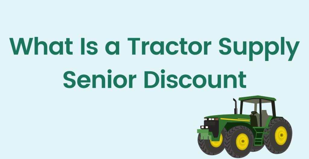 What Is a Tractor Supply Senior Discount  