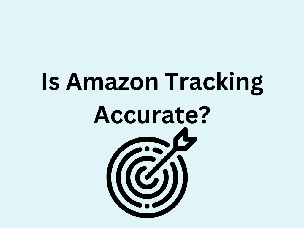 Is Amazon Tracking Accurate? 