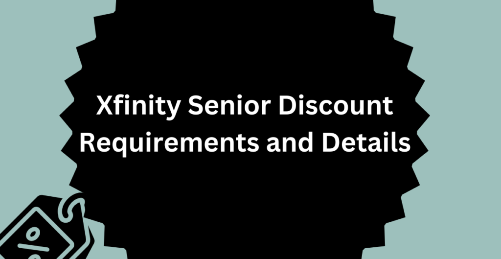 What is Xfinity Senior Discount? 