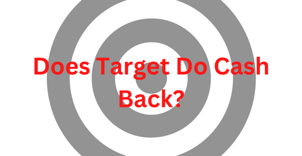 Does Target Do Cash Back? 