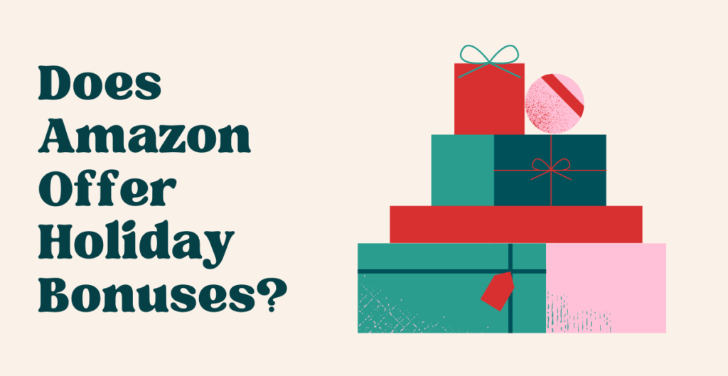 Does Amazon Offer Holiday Bonuses? 