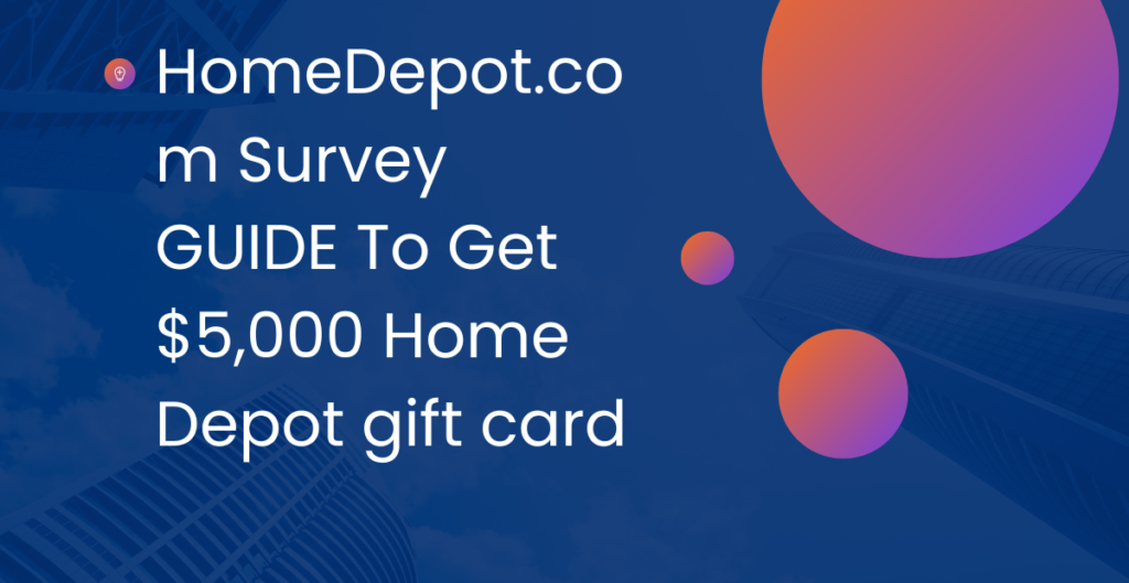 HomeDepot.com Survey Details & Requirements 