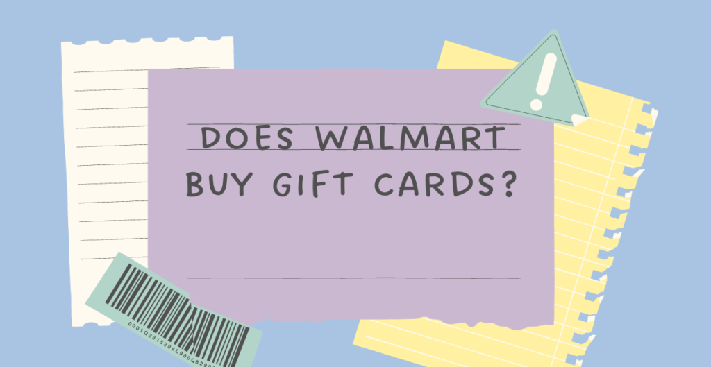 Does Walmart Buy Gift Cards? 