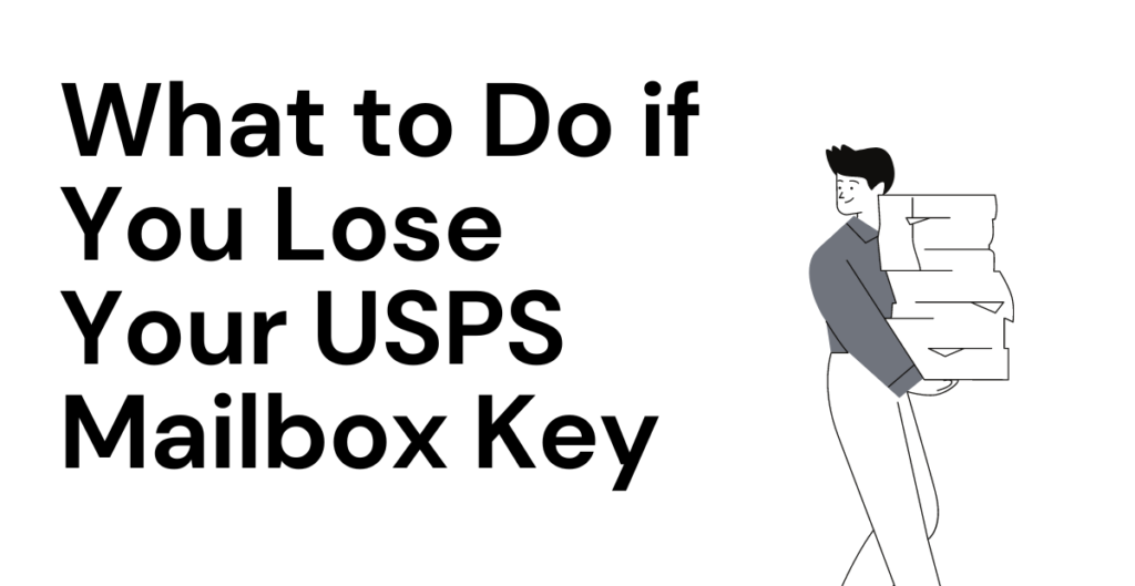 What to Do if You Lose Your USPS Mailbox Key [Explained in detail]  