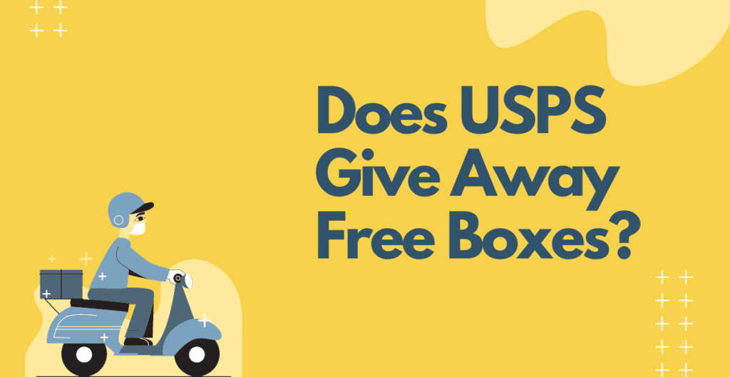 Does USPS Give Away Free Boxes? Everything You Need to Know 
