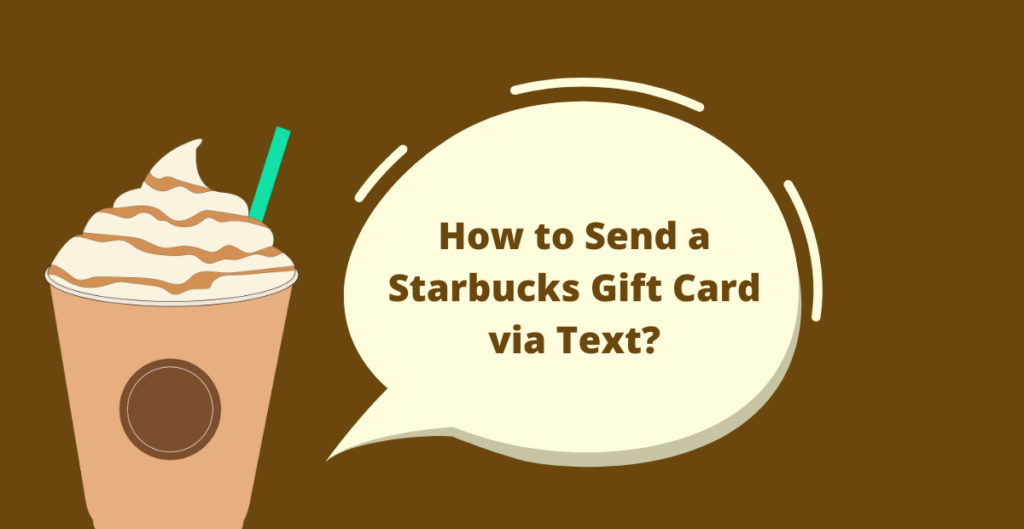 How to Send a Starbucks Gift Card via Text? 