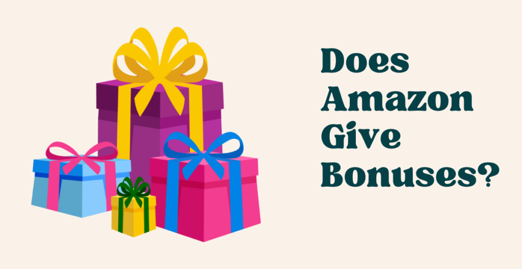 Does Amazon Give Bonuses? 
