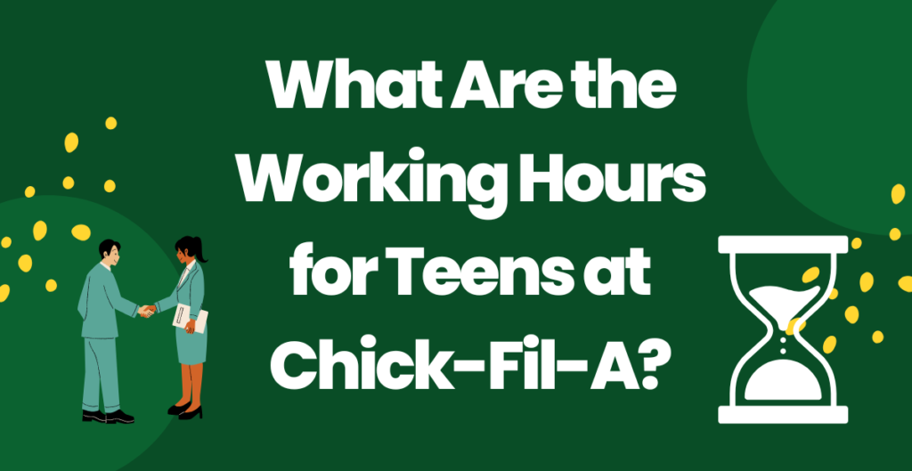 What Are the Working Hours for Teens at Chick-Fil-A?  