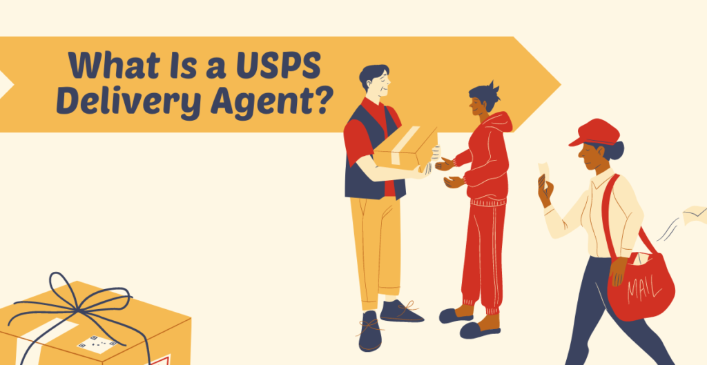 What Is a USPS Delivery Agent? 