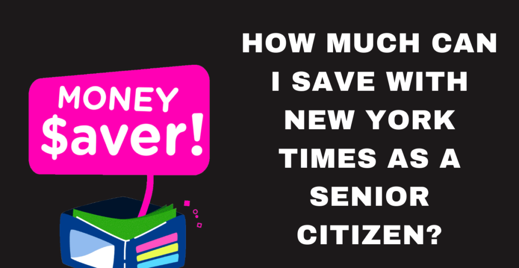 How much can I save with New York Times as a senior citizen? 