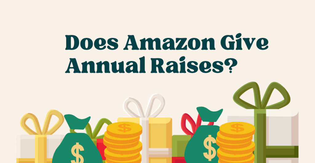 Does Amazon Give Annual Raises? 