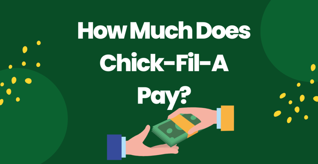 How Much Does Chick-Fil-A Pay? 