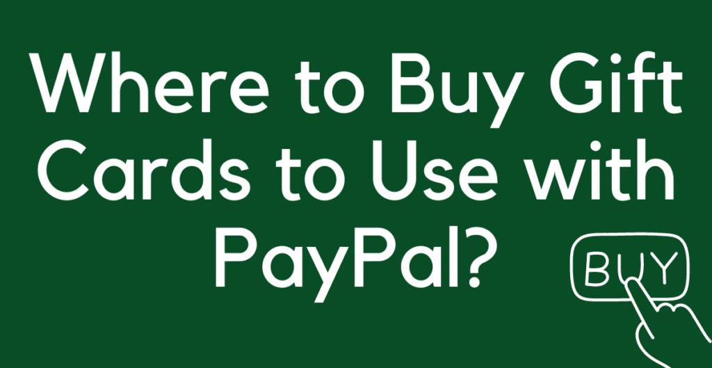 Where to Buy Gift Cards to Use with PayPal? 