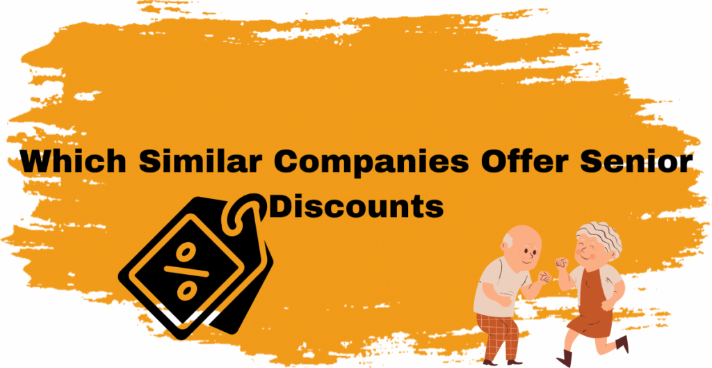 Which Similar Companies Offer Senior Discounts 