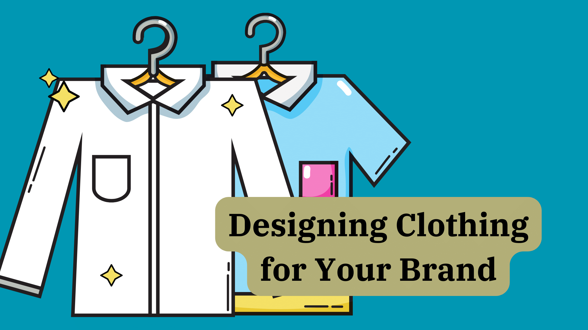 Journey of Designing Clothing for Your Brand