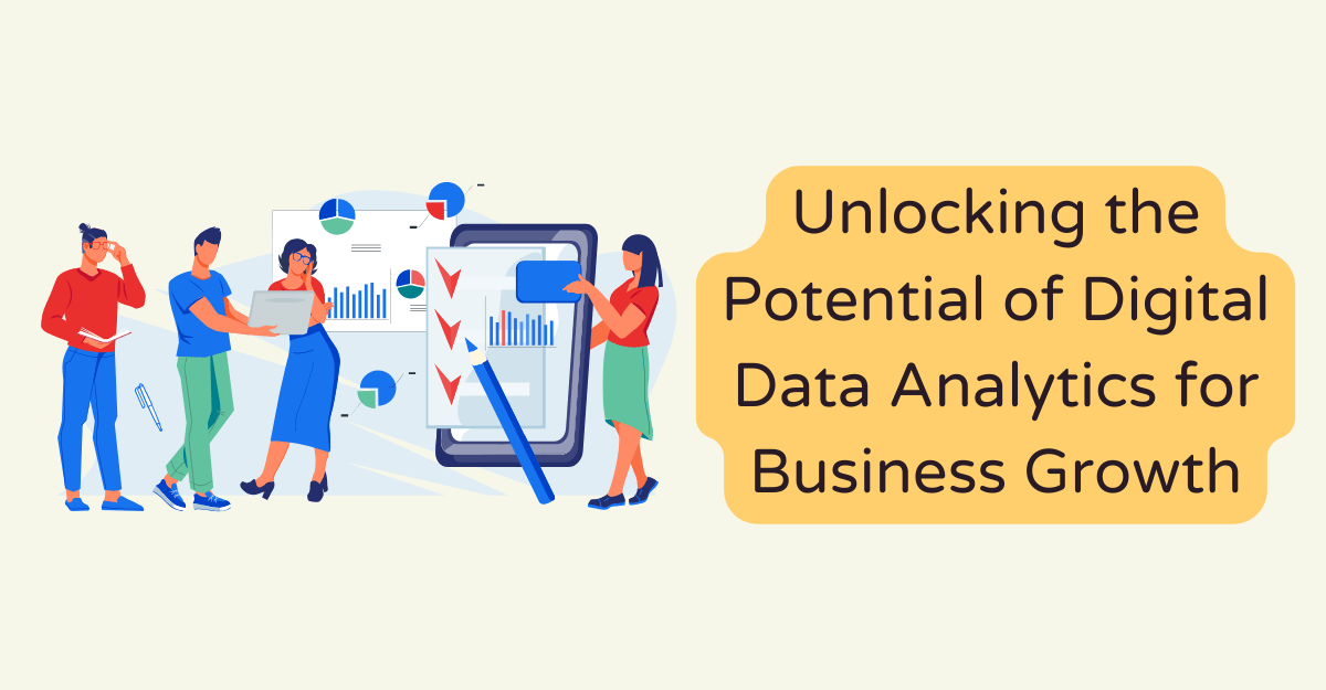 Unlocking the Potential of Digital Data Analytics for Business Growth